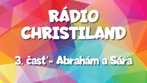 Rádio Christiland 3.časť
