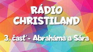 Rádio Christiland 3.časť